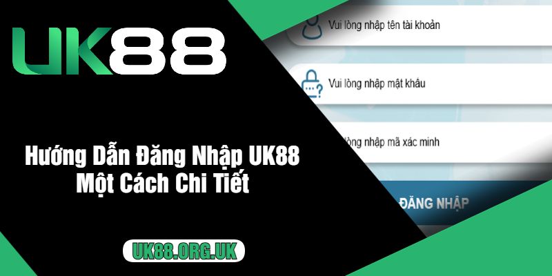 Hướng Dẫn Đăng Nhập UK88 Một Cách Chi Tiết