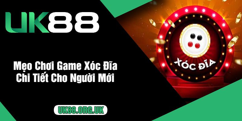 Mẹo Chơi Game Xóc Đĩa Chi Tiết Cho Người Mới